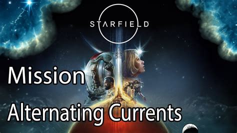 starfield mission alternating currents